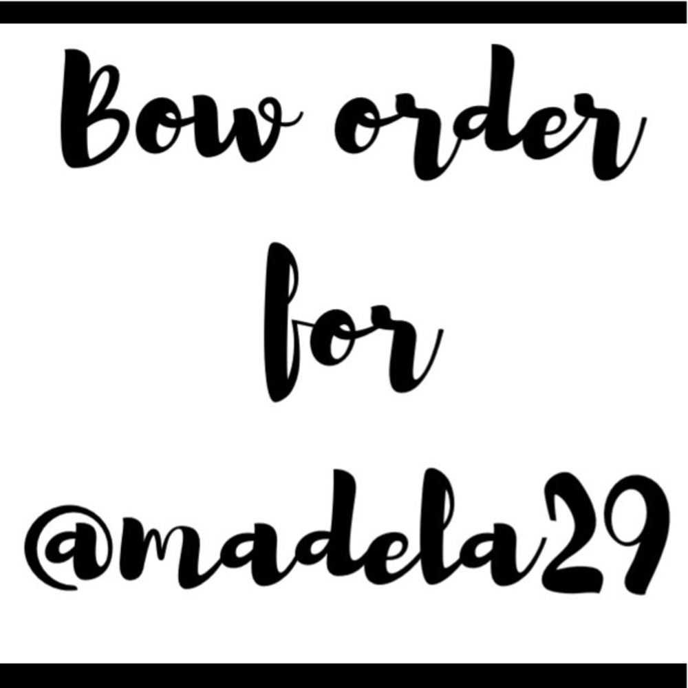 Bow order for @madela29